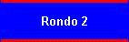 Rondo 2