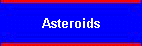 Asteroids