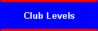 Club Levels