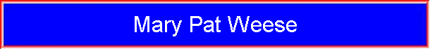 Mary Pat Weese